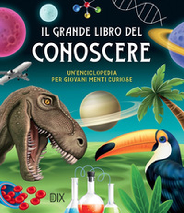 Il grande libro del conoscere - Librerie.coop Il grande libro del conoscere - Librerie.coop