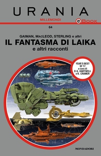 Il fantasma di Laika e altri racconti (Urania) - Librerie.coop