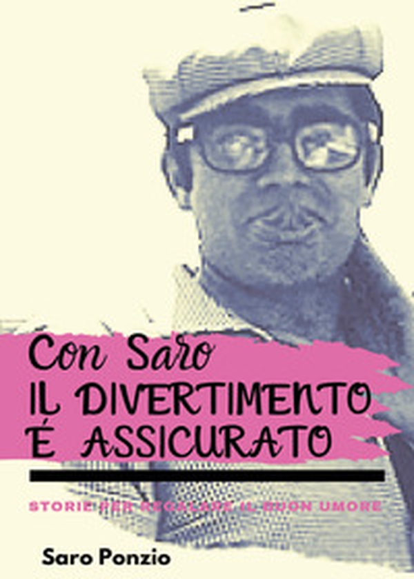 Con Saro il divertimento è assicurato - Librerie.coop Con Saro il divertimento è assicurato - Librerie.coop