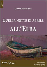 Quella notte di aprile all'Elba - Librerie.coop