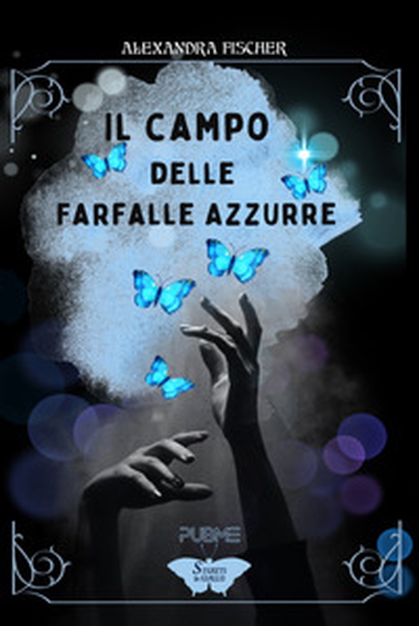 Il campo delle farfalle azzurre - Librerie.coop Il campo delle farfalle azzurre - Librerie.coop