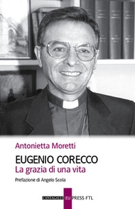 Eugenio Corecco. La grazia di una vita - Librerie.coop