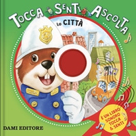 La città. Tocca, senti, ascolta - Librerie.coop