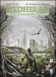 Medhelan: la favolosa storia di una terra - Librerie.coop Medhelan: la favolosa storia di una terra - Librerie.coop
