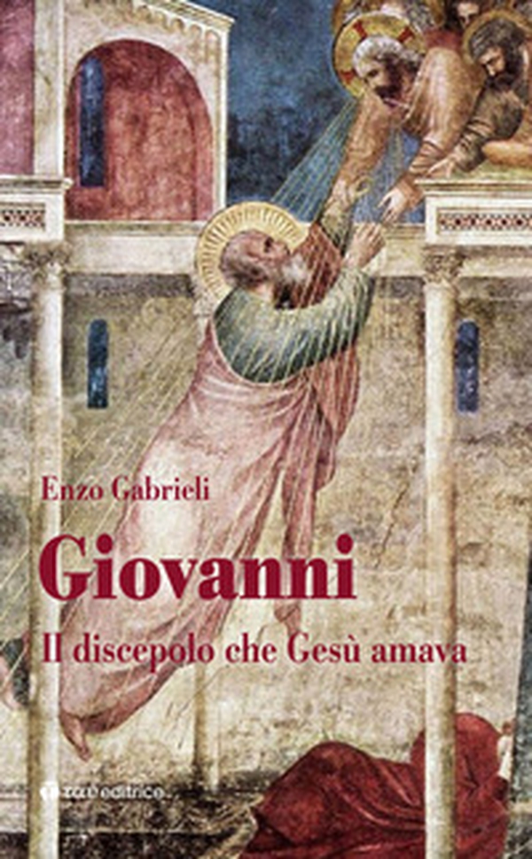 Giovanni. Il discepolo che Gesù amava - Librerie.coop Giovanni. Il discepolo che Gesù amava - Librerie.coop