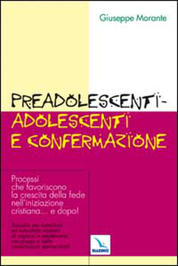 Preadolescenti-adolescenti e confermazione. Processi che favoriscono la crescita della fede nell'iniziazione cristiana... e dopo! - Librerie.coop Preadolescenti-adolescenti e confermazione. Processi che favoriscono la crescita della fede nell'iniziazione cristiana... e dopo! - Librerie.coop
