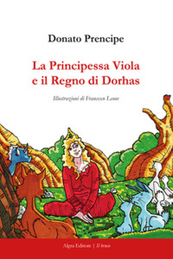 La principessa Viola e il Regno di Dorhas - Librerie.coop La principessa Viola e il Regno di Dorhas - Librerie.coop
