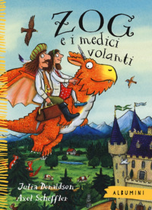 Zog e i medici volanti - Librerie.coop Zog e i medici volanti - Librerie.coop