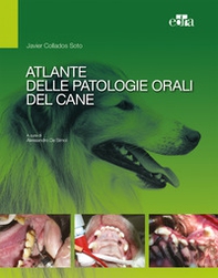 Atlante delle patologie orali del cane - Librerie.coop