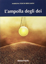 L'ampolla degli dei - Librerie.coop L'ampolla degli dei - Librerie.coop