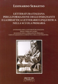 Letteratura italiana per la formazione degli insegnanti e la didattica letterario-linguistica nella scuola primaria - Librerie.coop