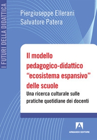 Il modello pedagogico-didattico «ecosistema espansivo» delle scuole. Una ricerca culturale sulle pratiche quotidiane dei docenti - Librerie.coop