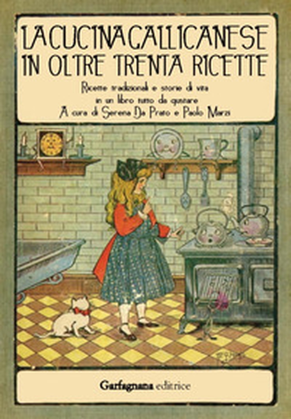 La cucina gallicanese in oltre trenta ricette. Ricette tradizionali e storie di vita in un libro tutto da gustare - Librerie.coop La cucina gallicanese in oltre trenta ricette. Ricette tradizionali e storie di vita in un libro tutto da gustare - Librerie.coop