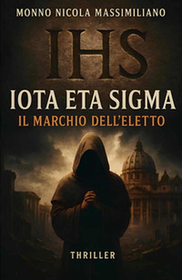Iota eta sigma. Il marchio dell'eletto - Librerie.coop Iota eta sigma. Il marchio dell'eletto - Librerie.coop