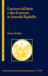 Coscienza del limite e l'idea di persona in Armando Rigobello - Librerie.coop