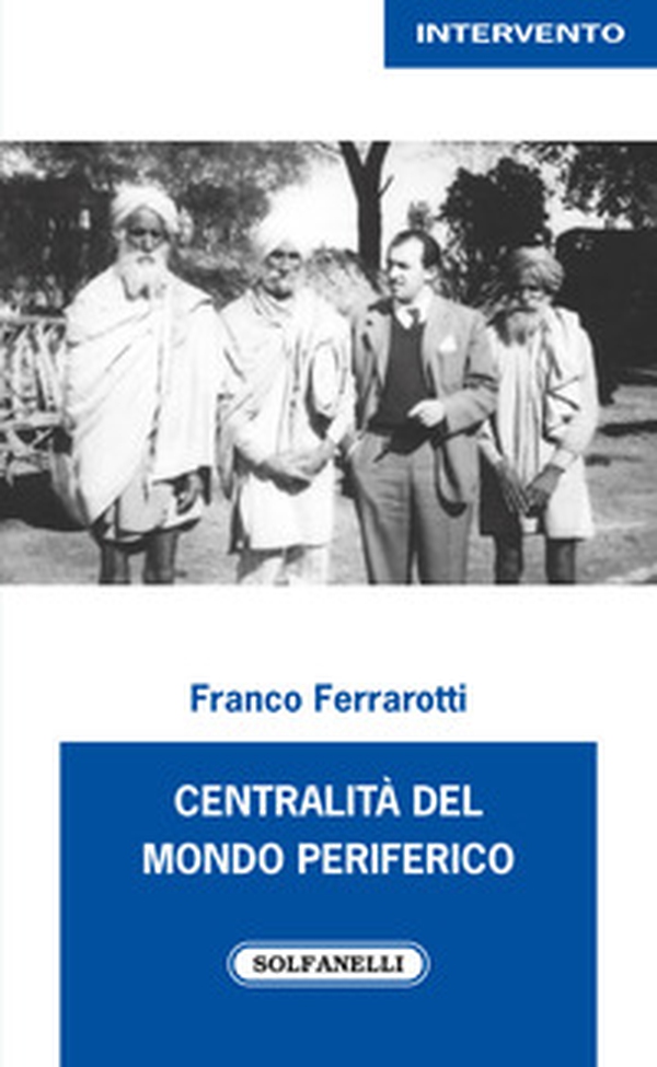 Centralità del mondo periferico - Librerie.coop Centralità del mondo periferico - Librerie.coop