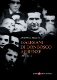 Salesiani di Don Bosco a Firenze (1881-2011) - Librerie.coop