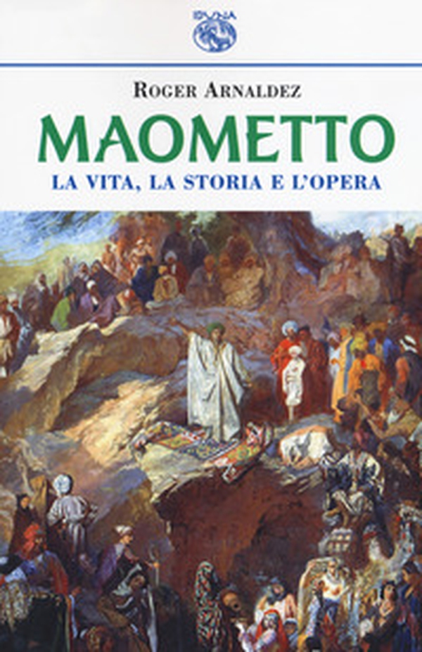Maometto. La vita, la storia e l'opera - Librerie.coop Maometto. La vita, la storia e l'opera - Librerie.coop
