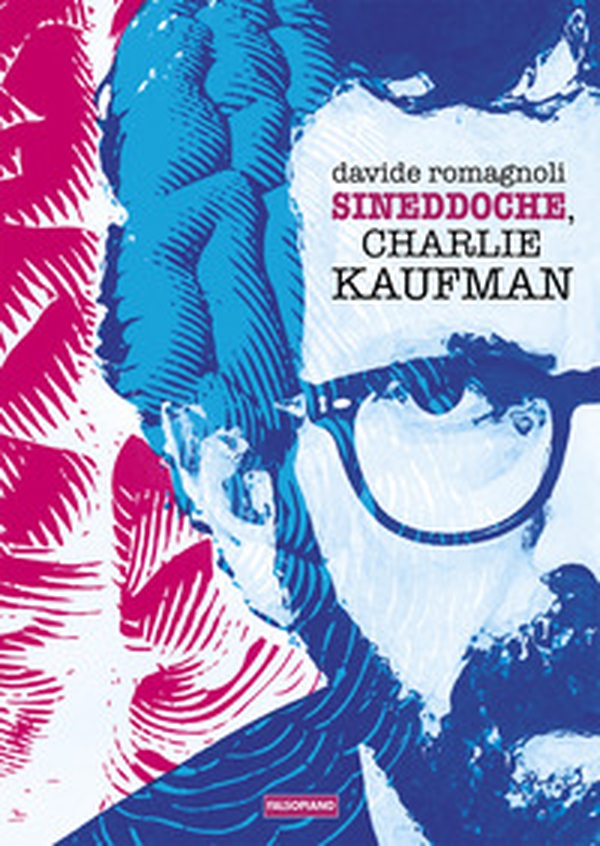 Synecdoche, Charlie Kaufman - Librerie.coop Synecdoche, Charlie Kaufman - Librerie.coop