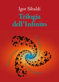 Trilogia dell'Infinito. Il tuo aldilà personale-Discorso sull'infinito-La scrittura del Dio - Librerie.coop Trilogia dell'Infinito. Il tuo aldilà personale-Discorso sull'infinito-La scrittura del Dio - Librerie.coop