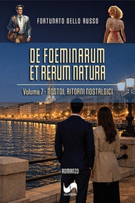 Nostoi, ritorni nostalgici. De foeminarum et rerum natura - Vol. 7 - Librerie.coop