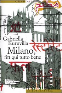 Milano, fin qui tutto bene - Librerie.coop Milano, fin qui tutto bene - Librerie.coop