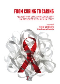 From curing to caring. Quality of life and longevity in patients with HIV in Italy - Librerie.coop
