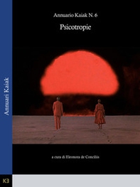 Psicotropie. Annuari Kaiak - Librerie.coop Psicotropie. Annuari Kaiak - Librerie.coop