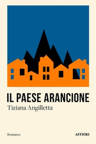 Il paese arancione - Librerie.coop Il paese arancione - Librerie.coop