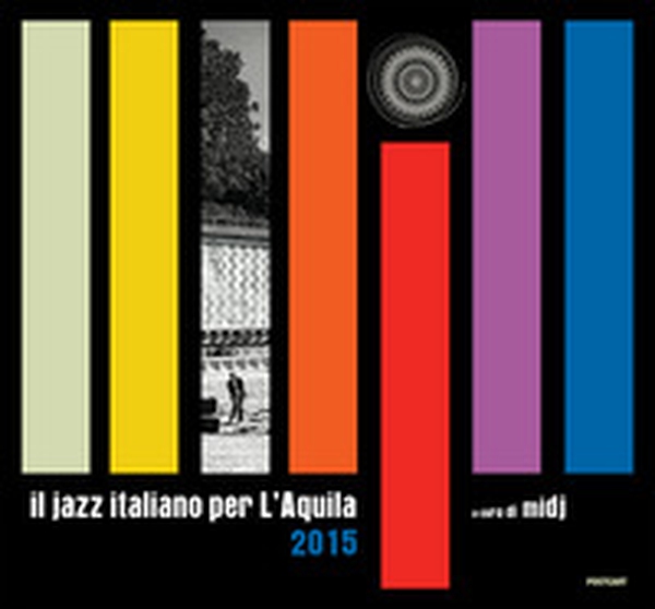 Il jazz italiano per L'Aquila 2015 - Librerie.coop Il jazz italiano per L'Aquila 2015 - Librerie.coop