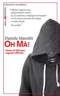 Oh Mà! Storia di Michael, ragazzo difficile - Librerie.coop Oh Mà! Storia di Michael, ragazzo difficile - Librerie.coop