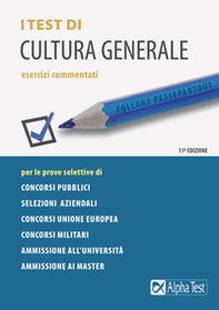 I test di cultura generale. Esercizi commentati - Librerie.coop I test di cultura generale. Esercizi commentati - Librerie.coop