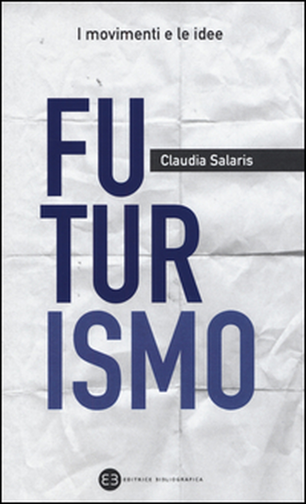 Futurismo - Librerie.coop Futurismo - Librerie.coop
