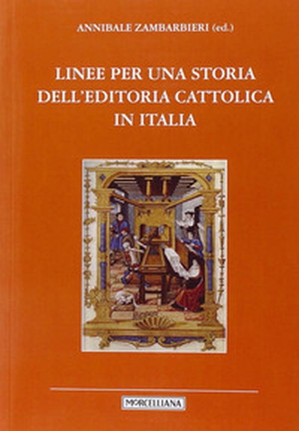 Linee per una storia dell'editoria cattolica in Italia - Librerie.coop Linee per una storia dell'editoria cattolica in Italia - Librerie.coop