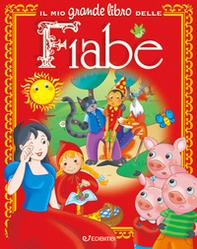 Il mio grande libro delle fiabe - Librerie.coop