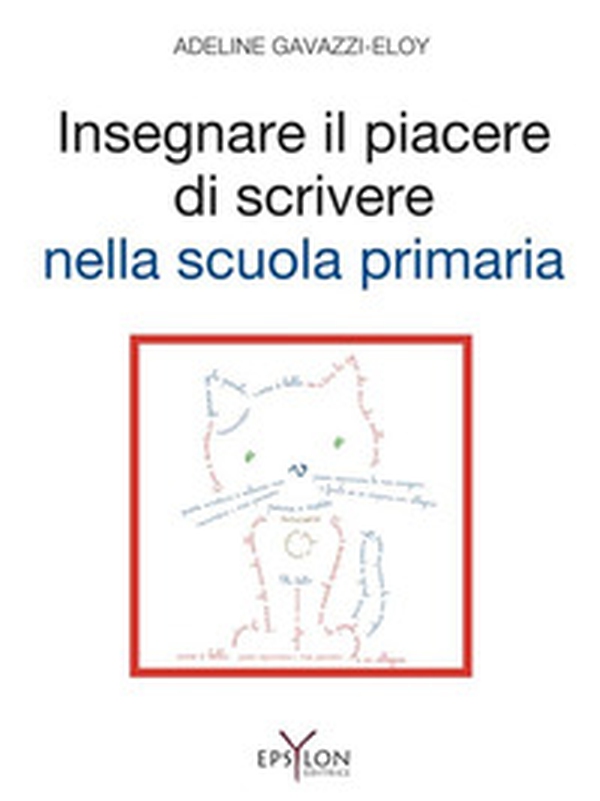Insegnare il piacere di scrivere nella scuola primaria - Librerie.coop Insegnare il piacere di scrivere nella scuola primaria - Librerie.coop