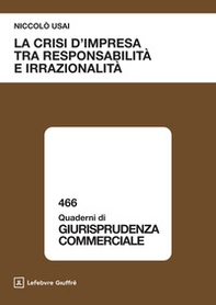 La crisi d'impresa tra responsabilità e irrazionalità - Librerie.coop