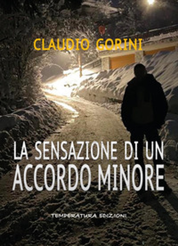 La sensazione di un accordo minore - Librerie.coop La sensazione di un accordo minore - Librerie.coop