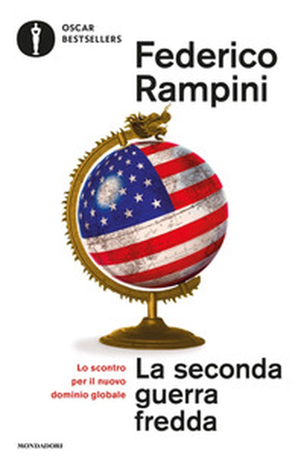 La seconda guerra fredda. Lo scontro per il nuovo dominio globale - Librerie.coop La seconda guerra fredda. Lo scontro per il nuovo dominio globale - Librerie.coop