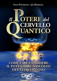 Il potere del cervello quantico - Librerie.coop Il potere del cervello quantico - Librerie.coop