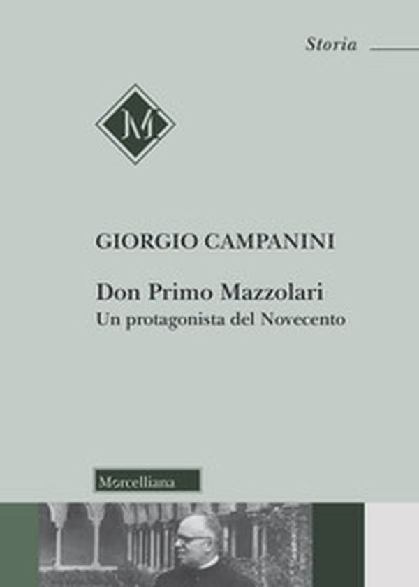 Don Primo Mazzolari. Un protagonista del Novecento - Librerie.coop Don Primo Mazzolari. Un protagonista del Novecento - Librerie.coop