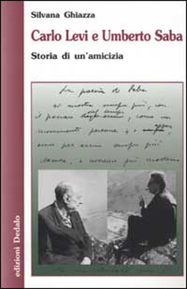 Carlo Levi e Umberto Saba. Storia di un'amicizia - Librerie.coop Carlo Levi e Umberto Saba. Storia di un'amicizia - Librerie.coop