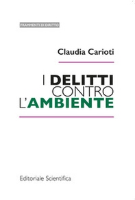 I delitti contro l'ambiente - Librerie.coop
