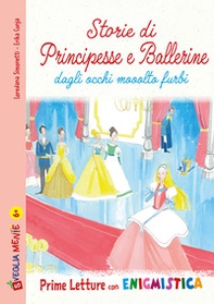 Storie di principesse e ballerine dagli occhi mooolto furbi - Librerie.coop Storie di principesse e ballerine dagli occhi mooolto furbi - Librerie.coop