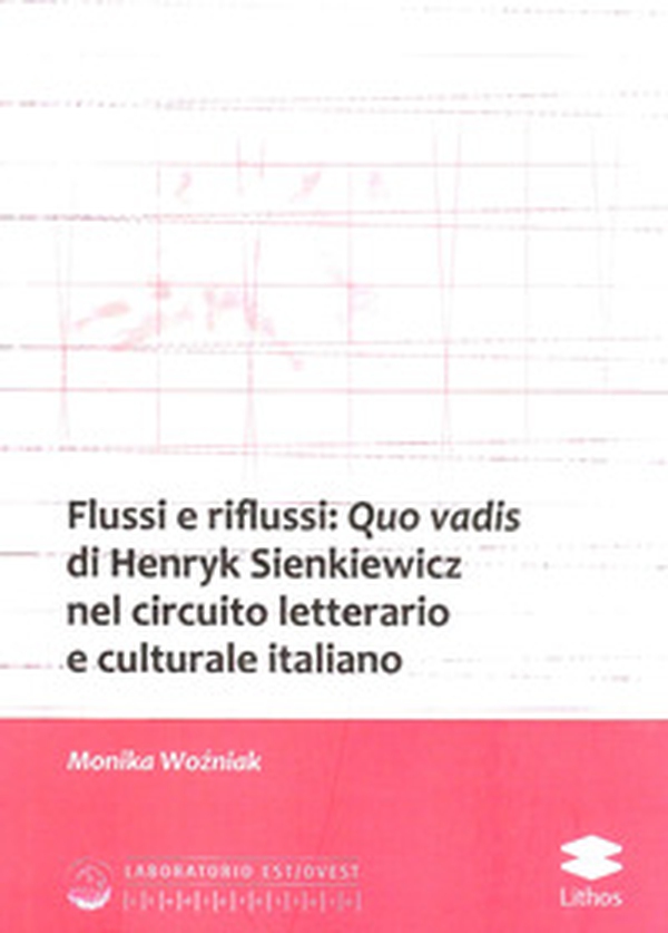 Flussi e riflussi: Quo vadis di Henryk Sienkiewicz nel circuito letterario e culturale italiano - Librerie.coop Flussi e riflussi: Quo vadis di Henryk Sienkiewicz nel circuito letterario e culturale italiano - Librerie.coop