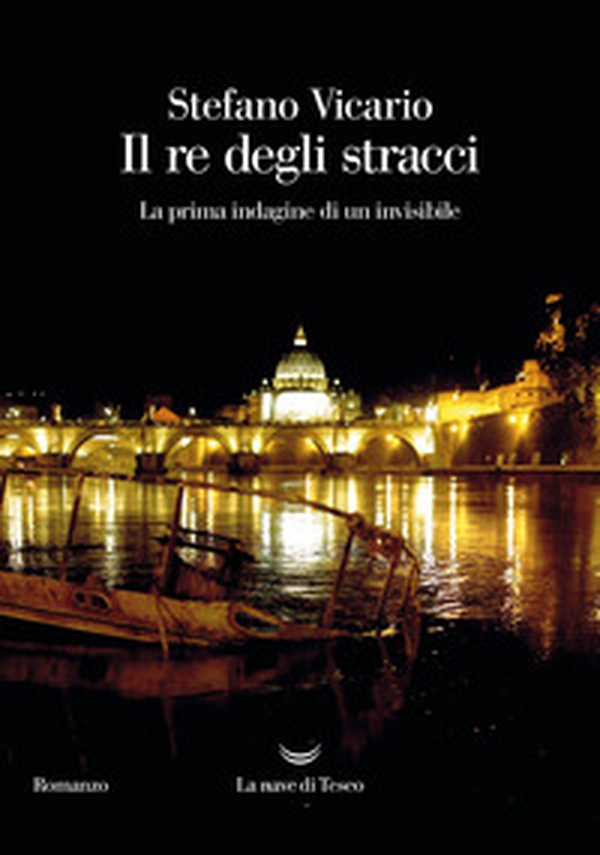 Il re degli stracci. La prima indagine di un invisibile - Librerie.coop Il re degli stracci. La prima indagine di un invisibile - Librerie.coop