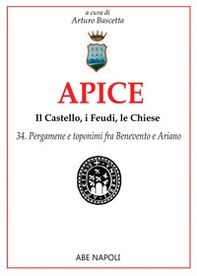 Apice: il castello, i feudi, le chiese - Vol. 34 - Librerie.coop