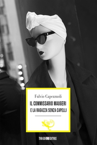 Il commissario Maugeri e la ragazza senza capelli - Librerie.coop Il commissario Maugeri e la ragazza senza capelli - Librerie.coop