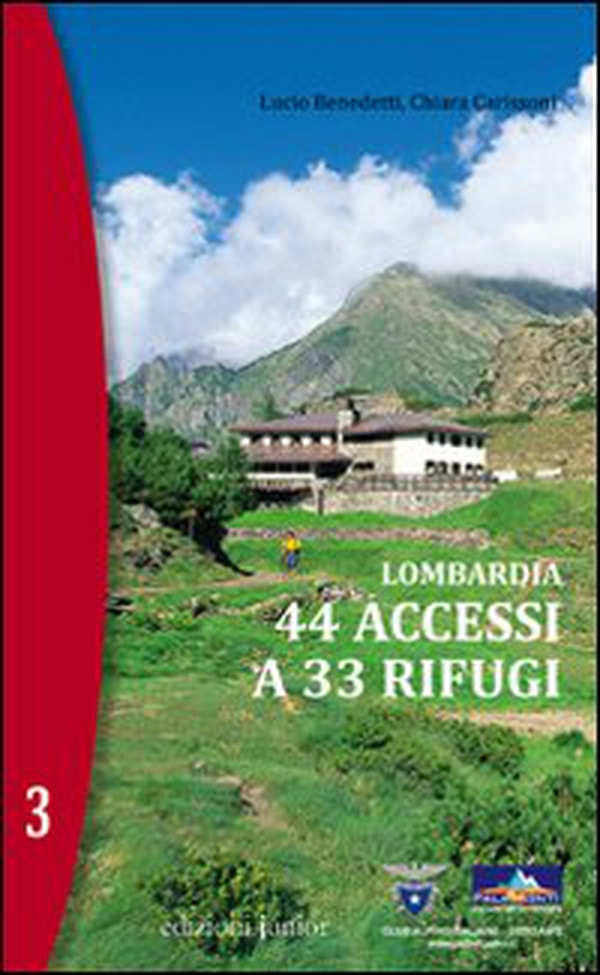 Lombardia. 44 accessi a 33 rifugi - Vol. 3 - Librerie.coop Lombardia. 44 accessi a 33 rifugi - Vol. 3 - Librerie.coop