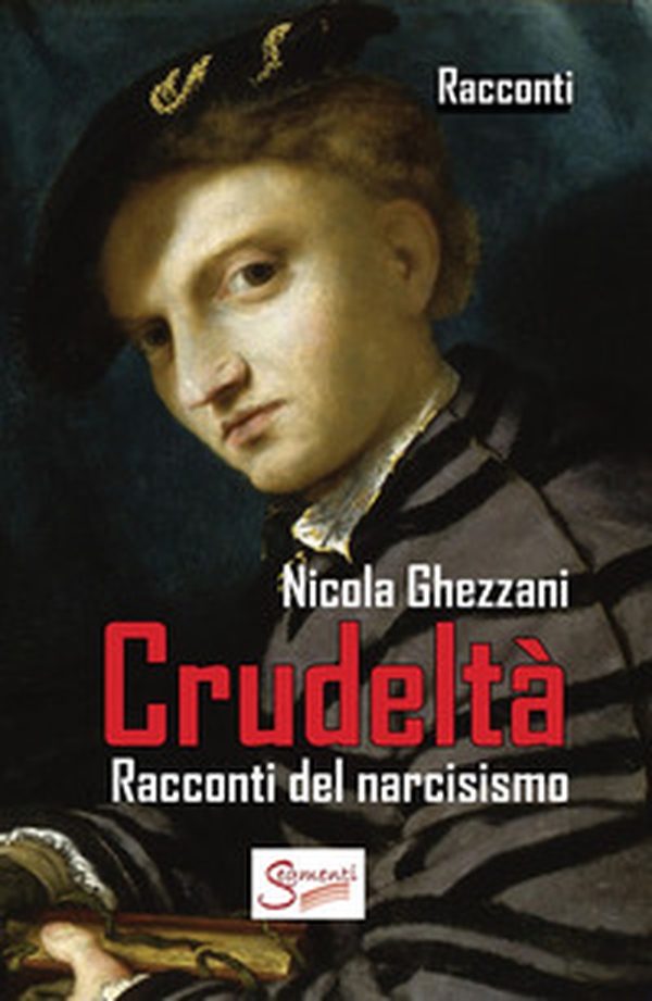Crudeltà. Racconti del narcisismo - Librerie.coop Crudeltà. Racconti del narcisismo - Librerie.coop